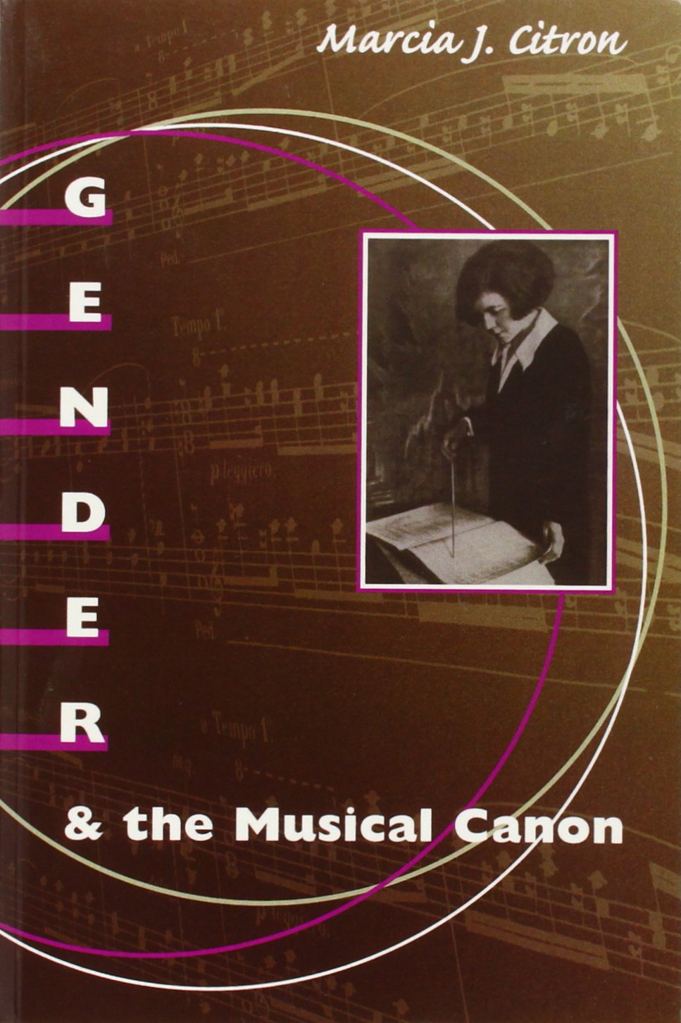 Gender and the Musical Canon - Marcia Citron